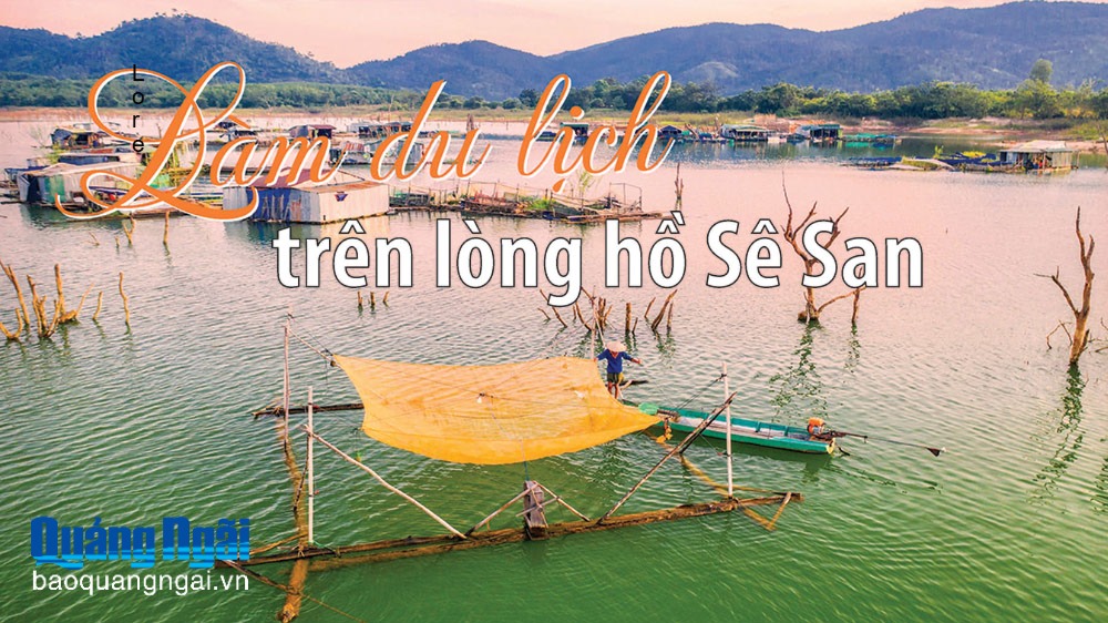 Làm du lịch trên lòng hồ Sê San