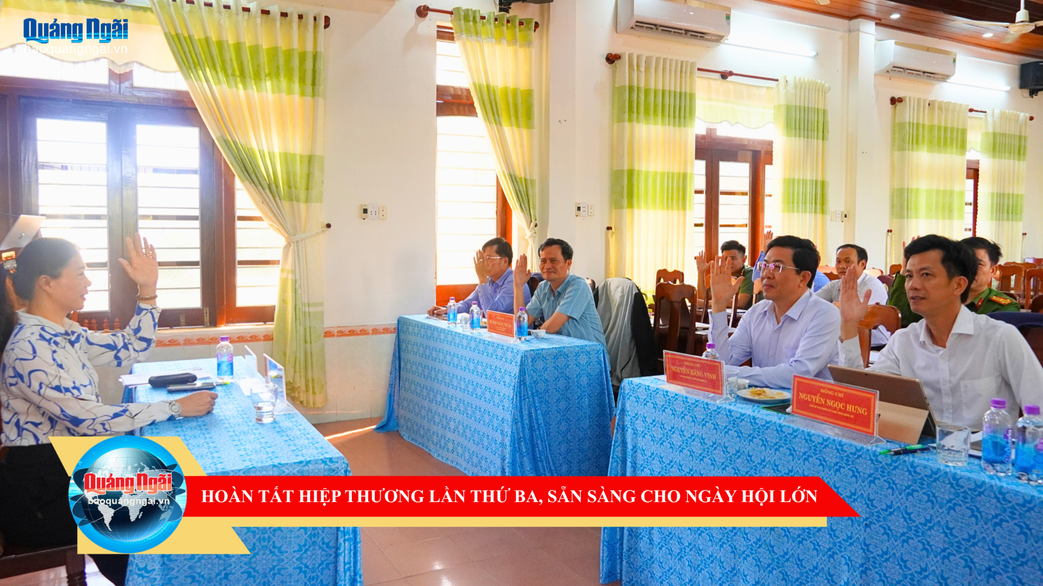 [Video]. Hoàn tất hiệp thương lần thứ ba, sẵn sàng cho ngày hội lớn
