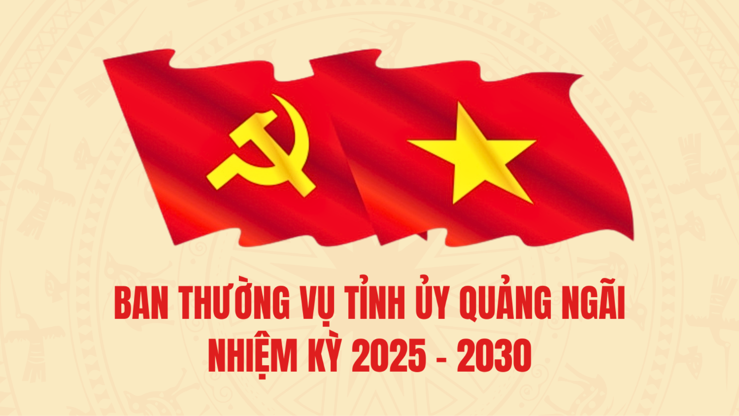 [Infographic]. Ban Thường vụ Tỉnh ủy Quảng Ngãi, nhiệm kỳ 2025 - 2030