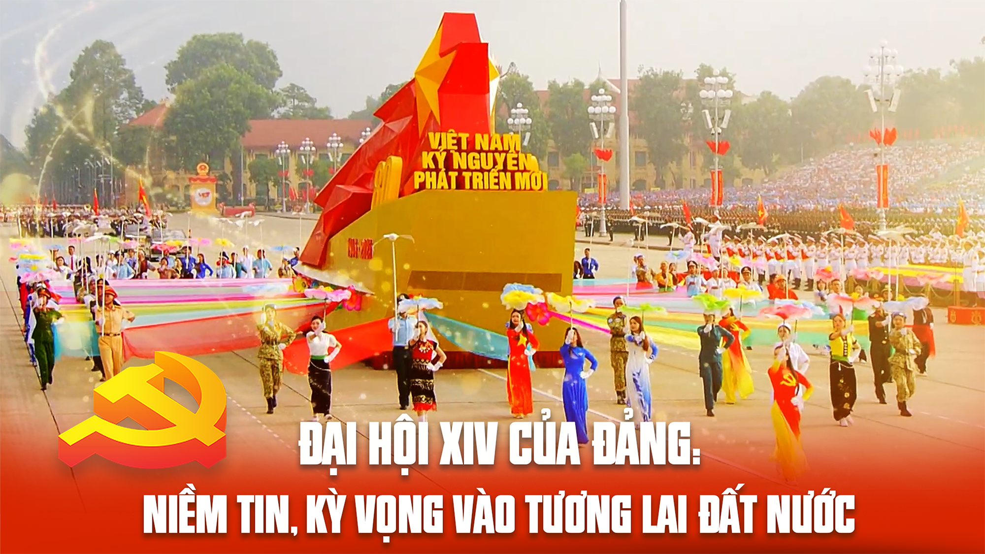 [Emagazine]. Đại hội XIV của Đảng: Niềm tin, kỳ vọng vào tương lai đất nước