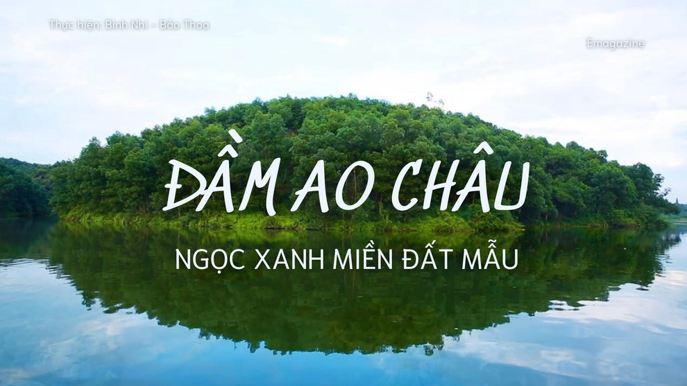 Đầm Ao Châu - Ngọc xanh miền đất Mẫu