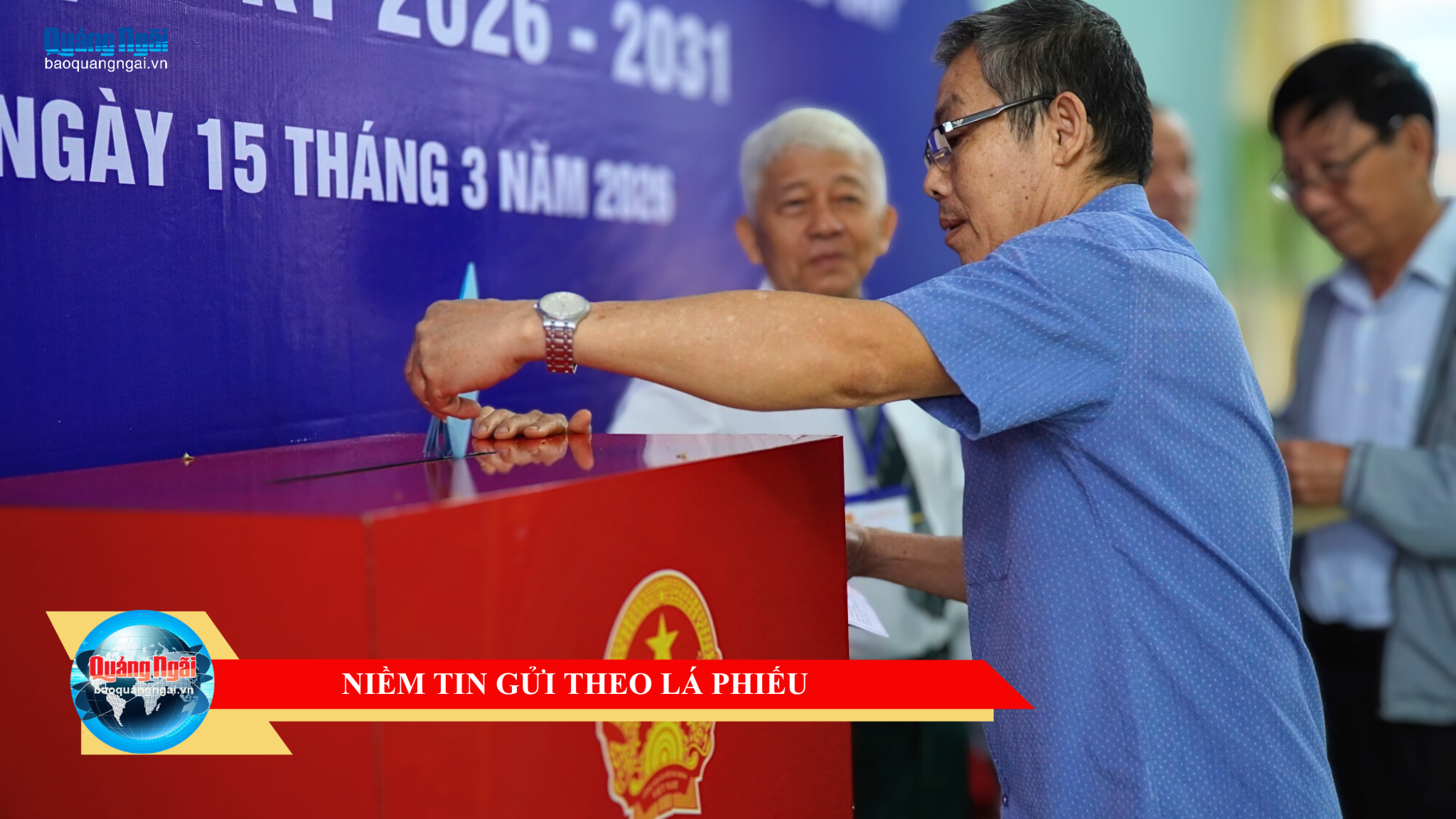 [Video]. Niềm tin gửi theo lá phiếu