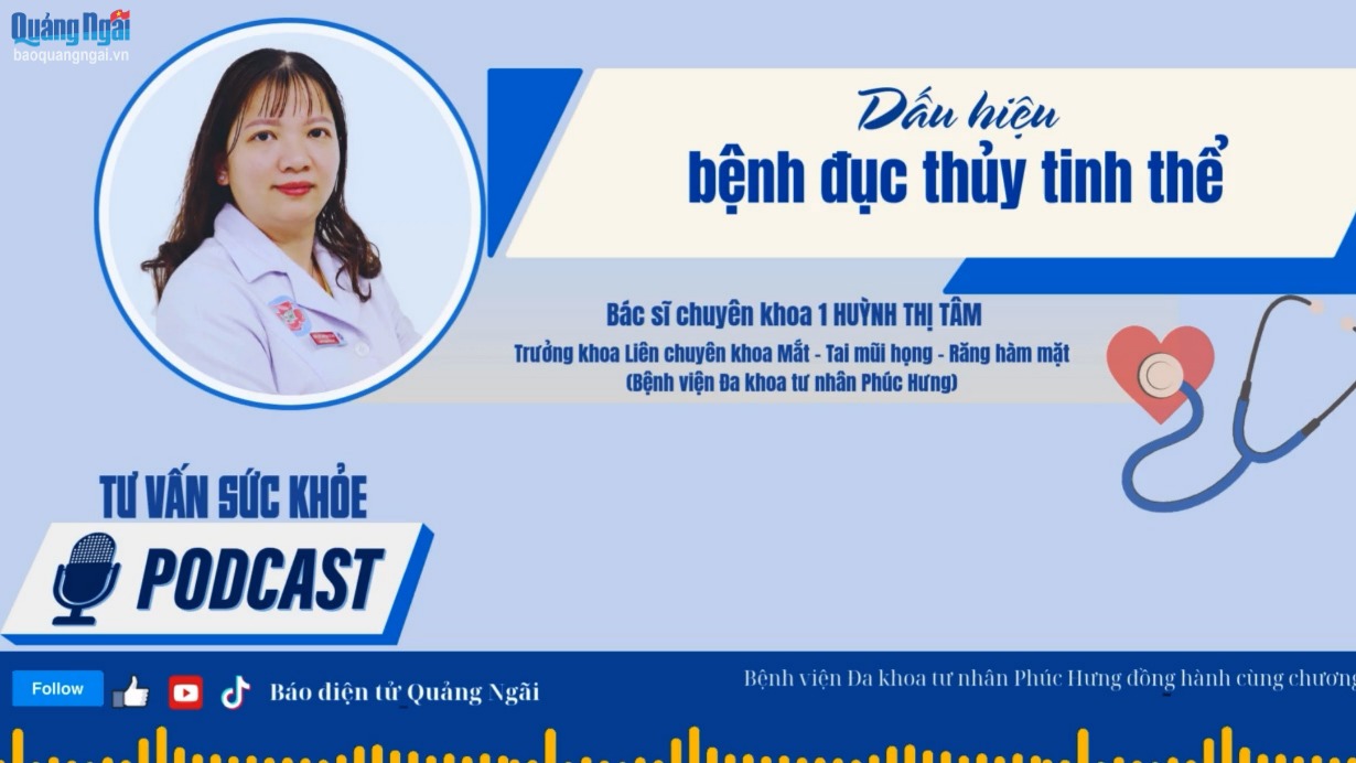 [Podcast]. Dấu hiệu bệnh đục thủy tinh thể