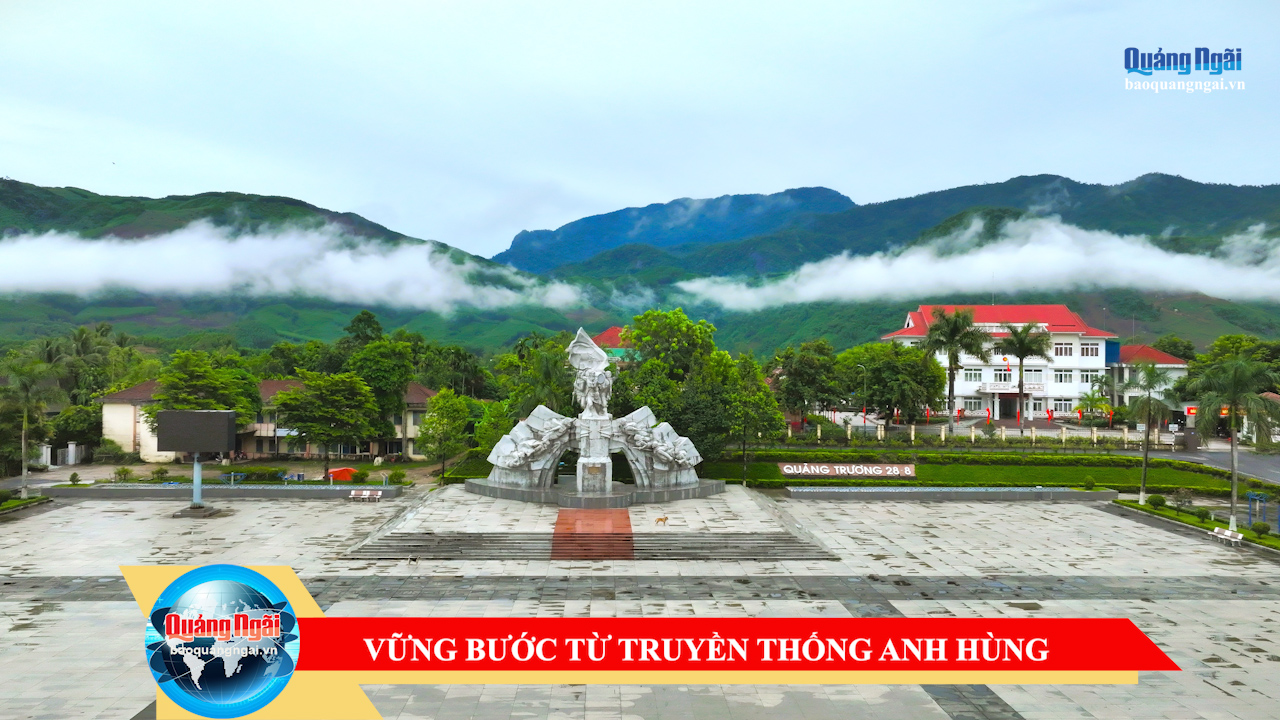 [Video]. Vững bước từ truyền thống anh hùng